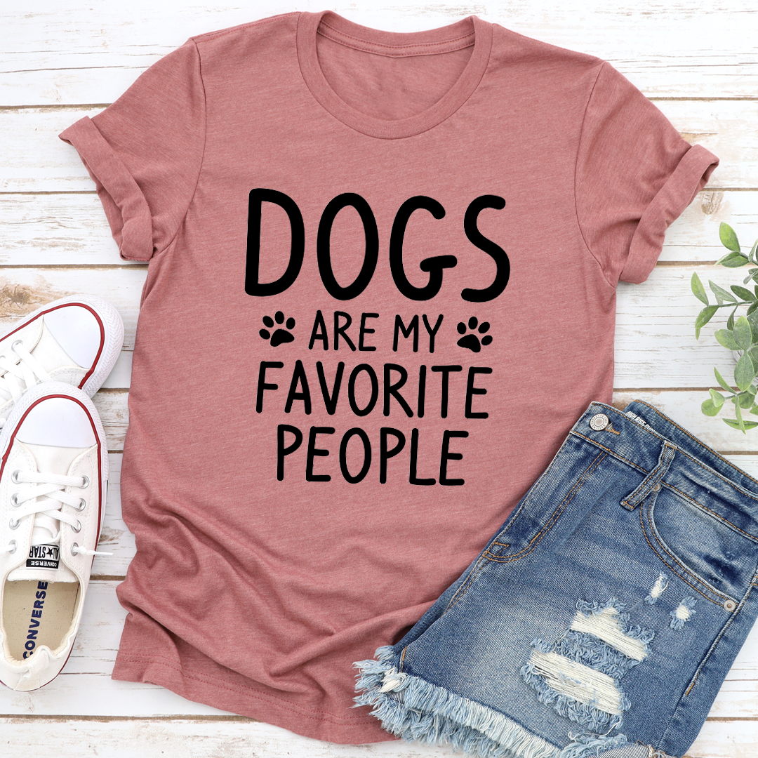 A comfortable and stylish 'Dogs Are My Favorite People' T-Shirt made from soft cotton, featuring a playful dog-themed design.
