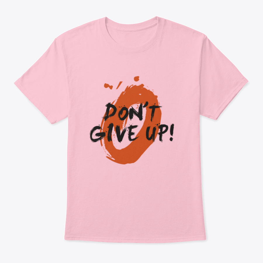 A stylish t-shirt featuring a motivational 'Don't Give Up!' brush lettering vector illustration design, made from high-quality cotton.