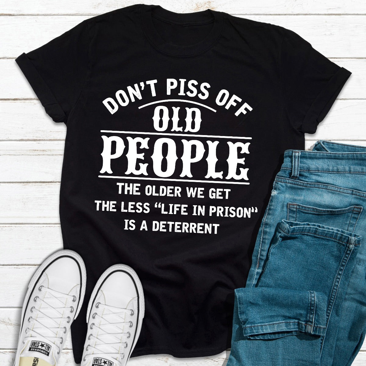 A humorous Don't Piss Off Old People T-Shirt made from soft cotton, featuring a witty saying, perfect for casual wear.