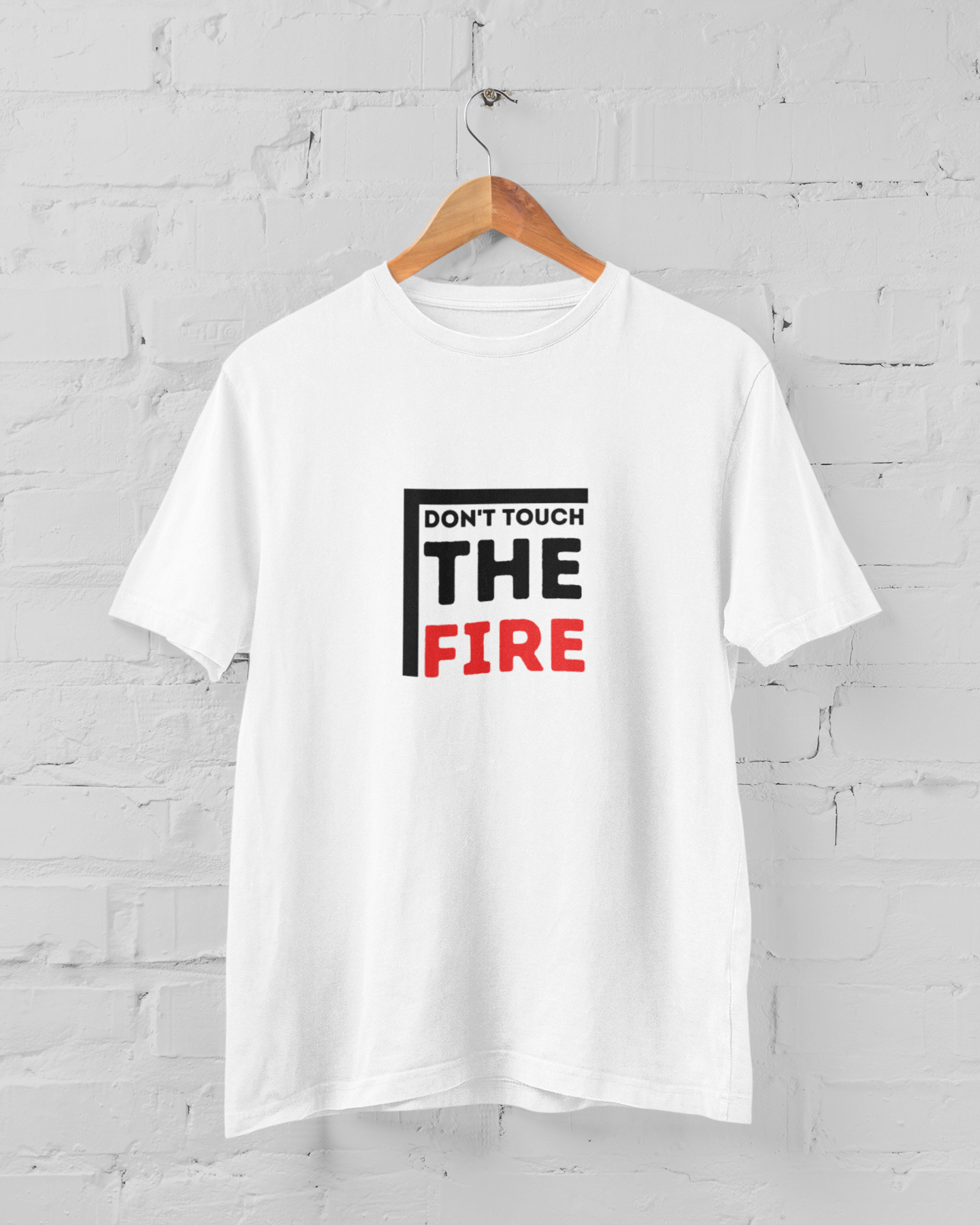 A classic unisex t-shirt featuring the phrase 'Don't Touch the Fire', made from durable cotton with stylish fitted sleeves.