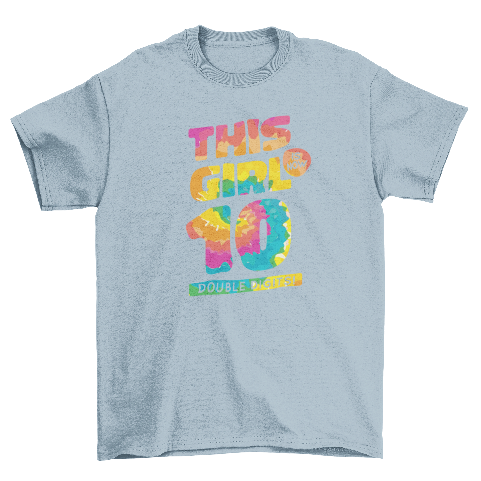 A vibrant t-shirt featuring tie-dye lettering that says 'This girl is now 10, double digits!' perfect for birthday celebrations.