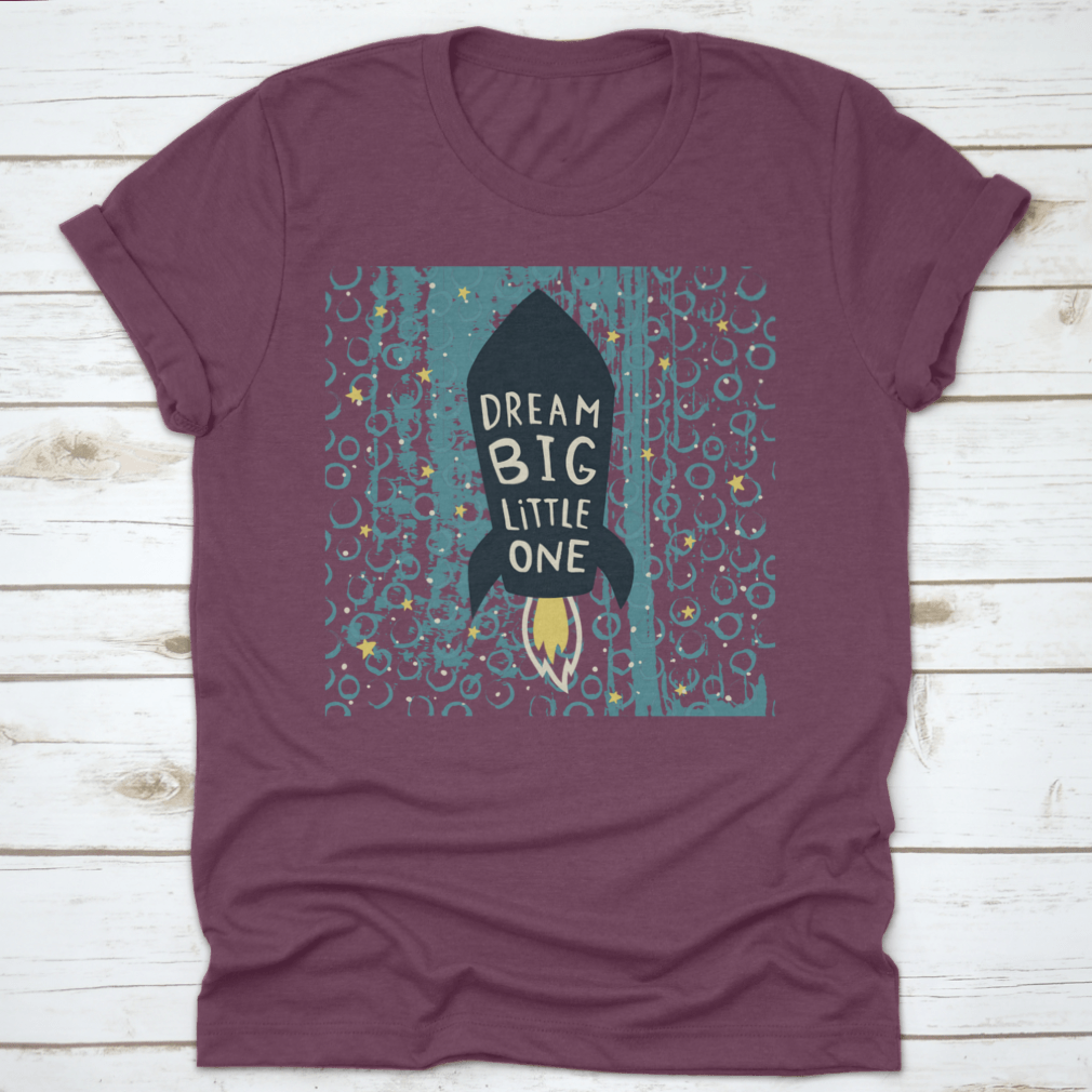 Dream Big Little One Design T-Shirt featuring a soft cotton fabric and classic fit, perfect for casual wear.