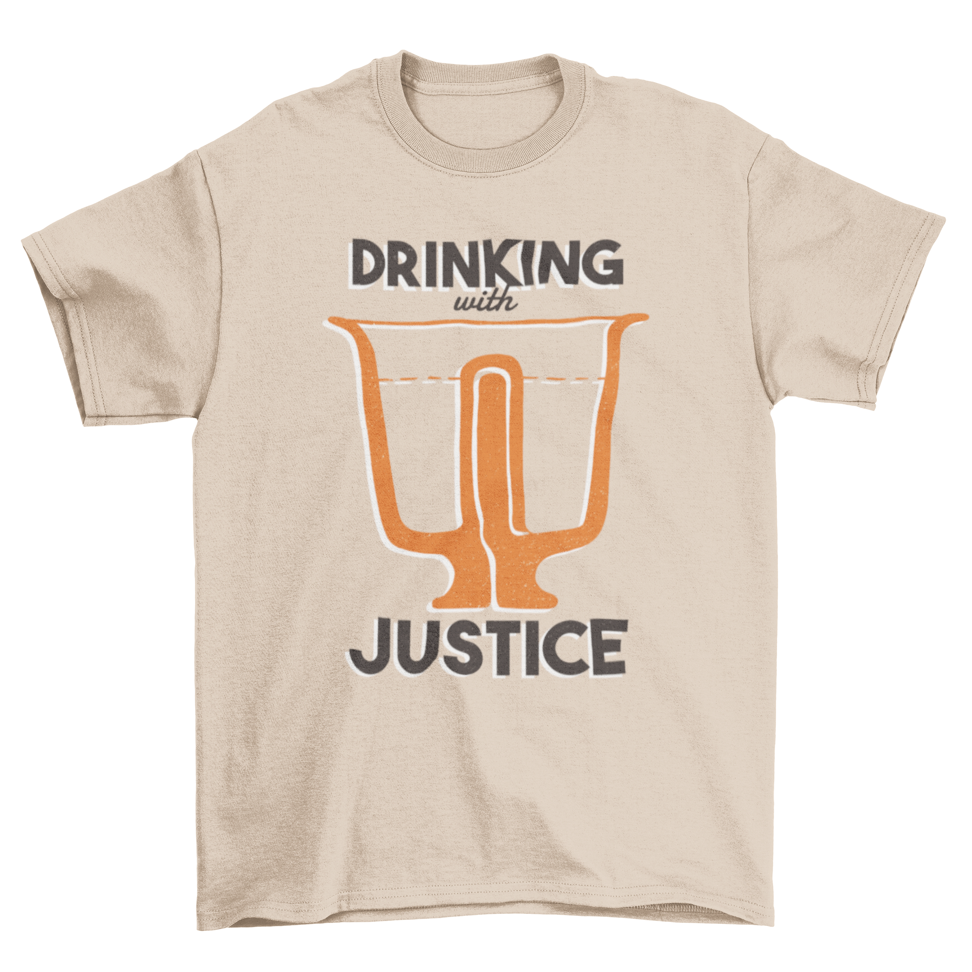 A humorous t-shirt featuring a glass of alcohol and the phrase 'DRINKING WITH JUSTICE' in bold letters.