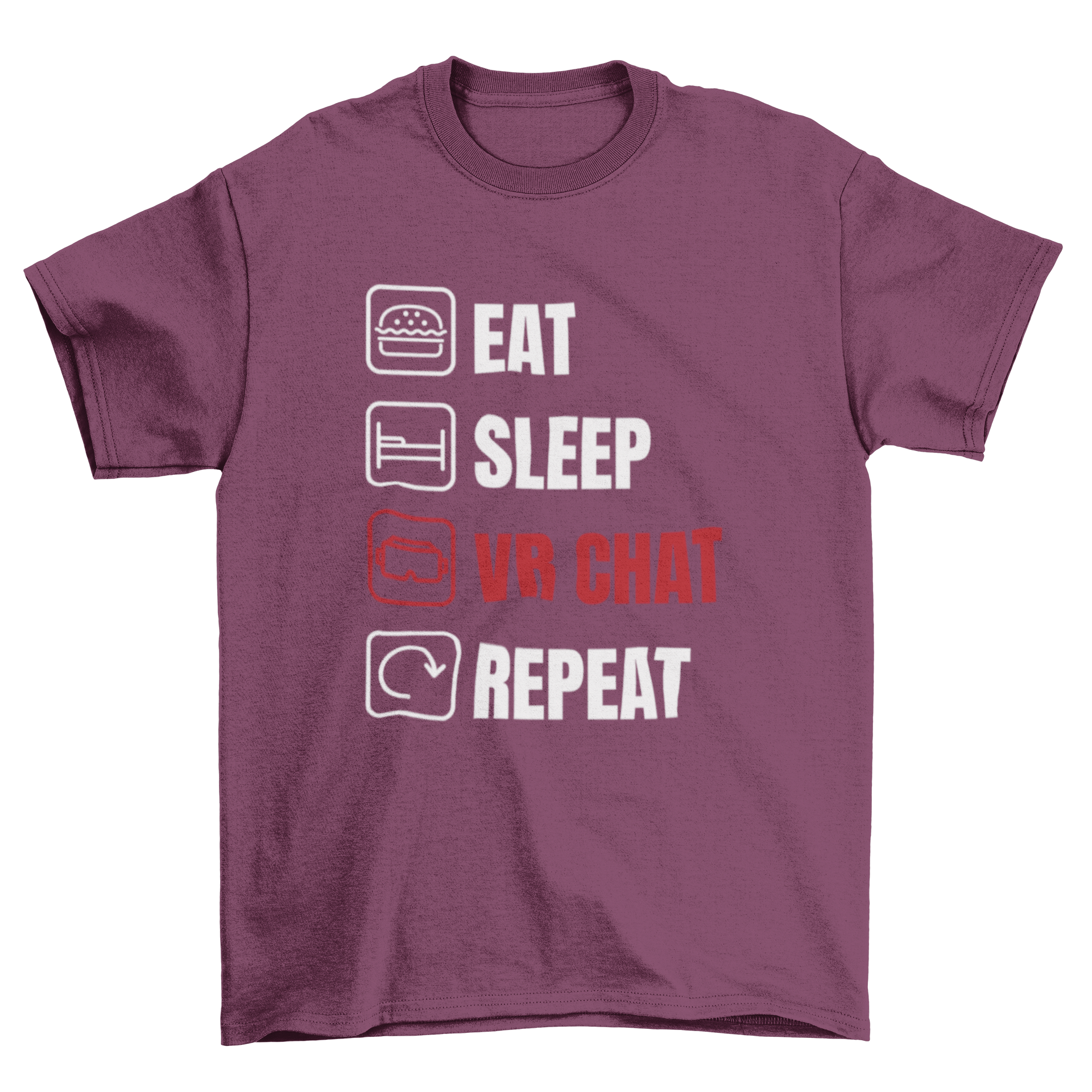 A stylish t-shirt featuring the quote 'Eat, Sleep, VR Chat, Repeat' designed for virtual reality enthusiasts.