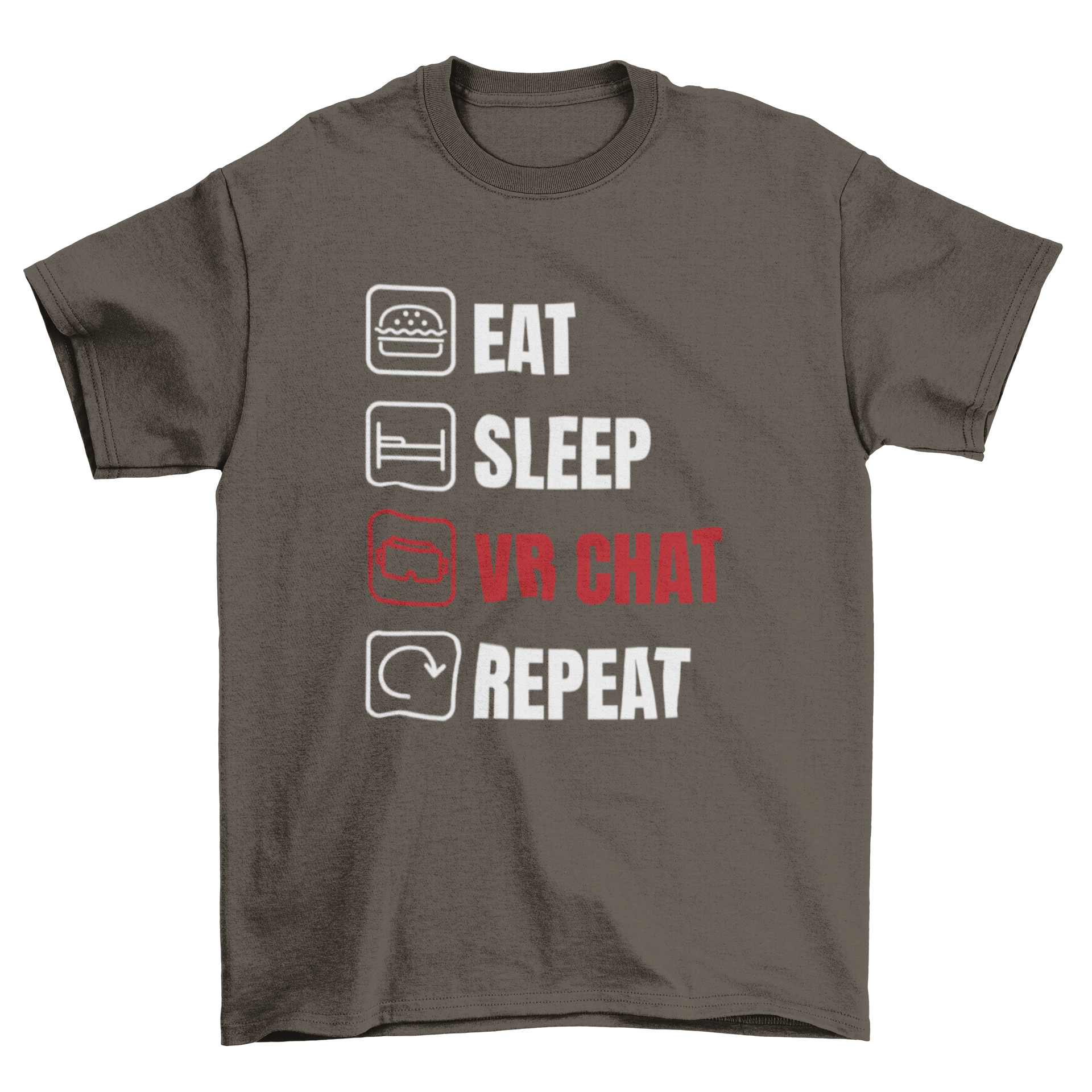 A stylish t-shirt featuring the quote 'Eat, Sleep, VR Chat, Repeat' designed for virtual reality enthusiasts.