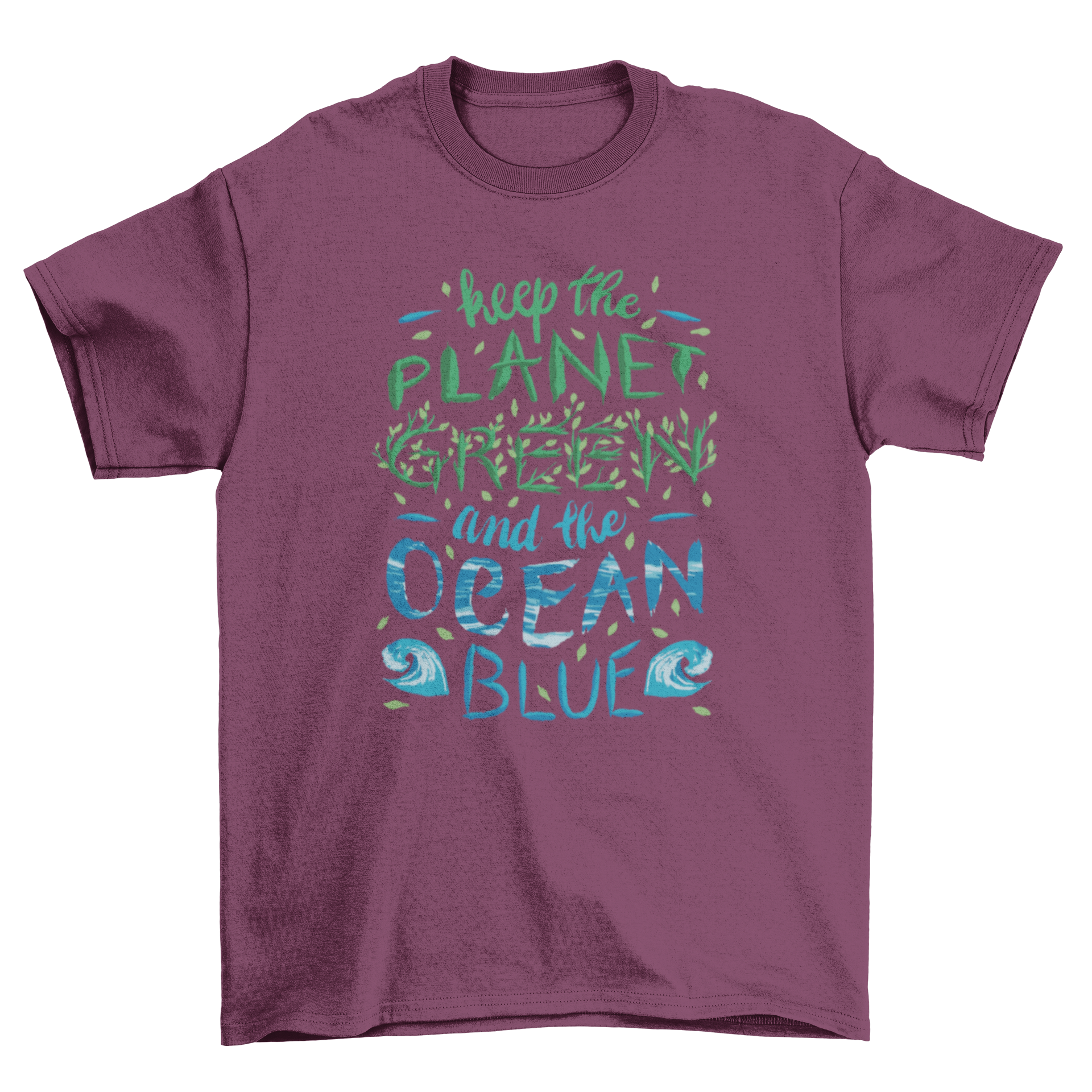 Ecology Planet and Ocean Quote T-Shirt featuring the quote 'Keep the planet green and the ocean blue' in a stylish design.