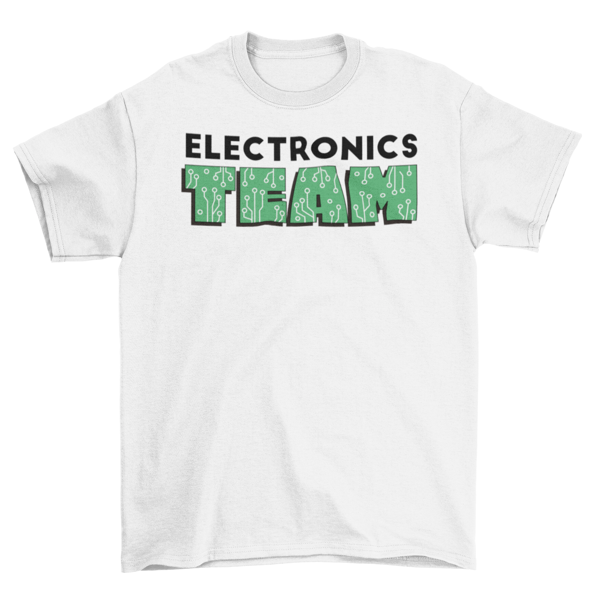 A stylish t-shirt featuring the quote 'Electronics team' designed for tech enthusiasts.