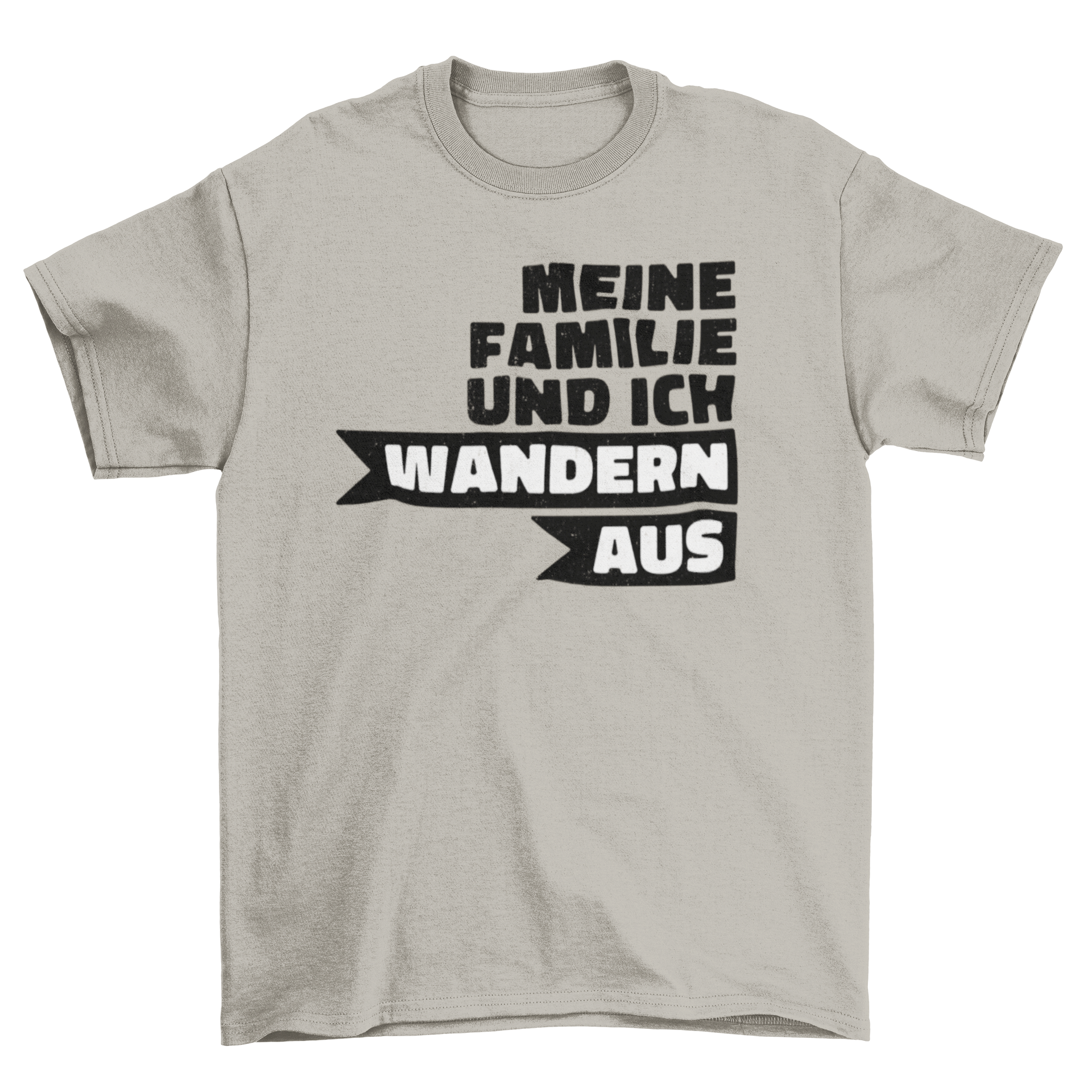 Emigration quote t-shirt featuring the German phrase 'Meine familie und ich wandern aus' in stylish typography.