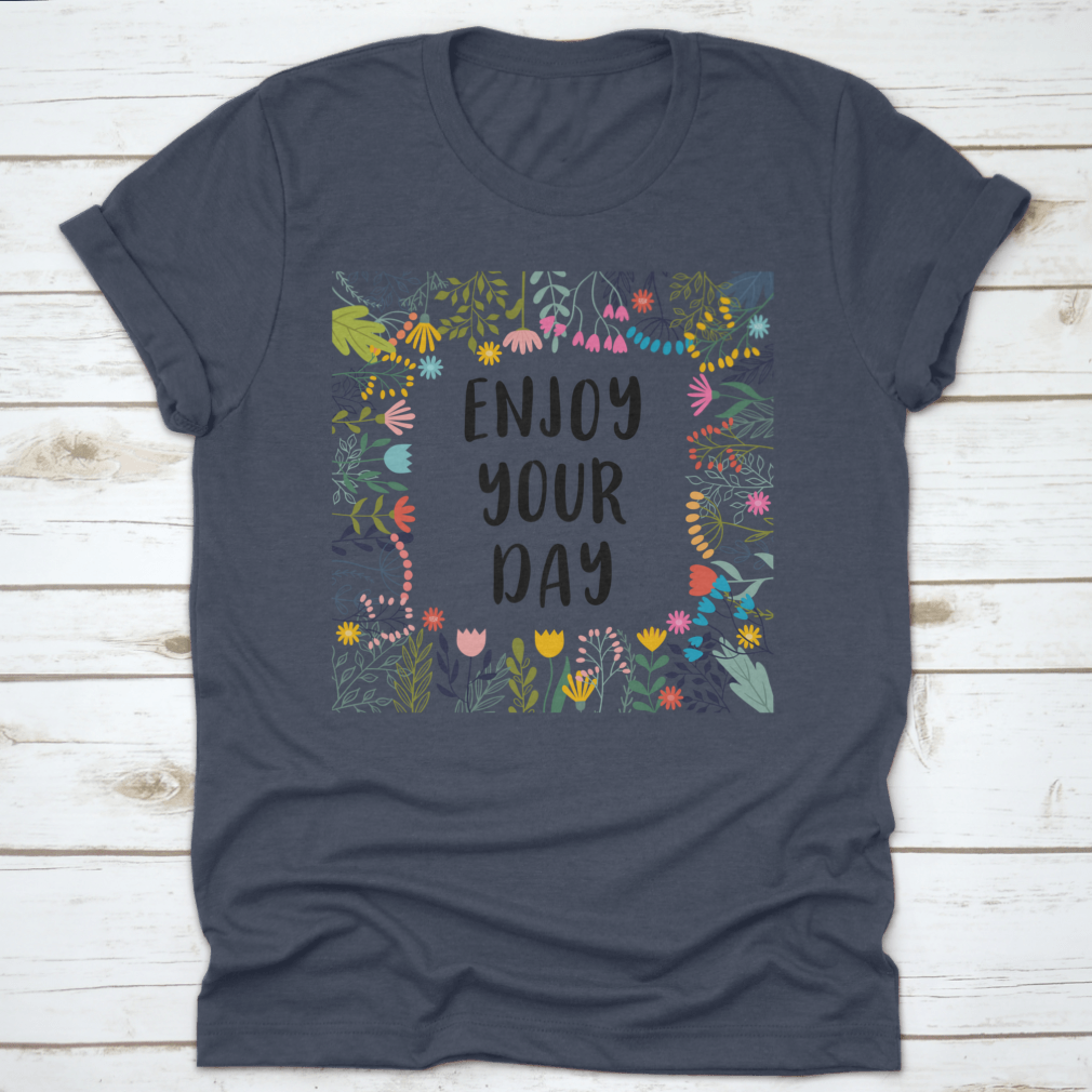 A comfortable cotton shirt featuring an inspirational quote, perfect for casual wear.