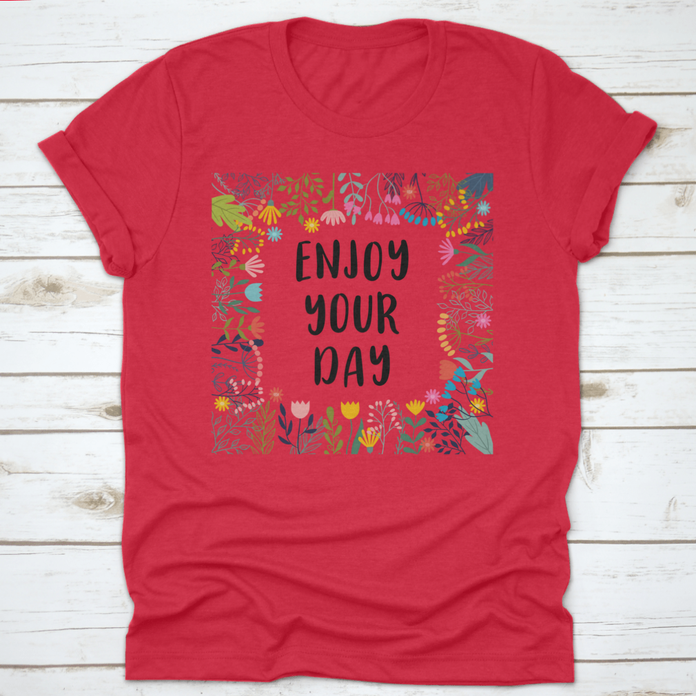 A comfortable cotton shirt featuring an inspirational quote, perfect for casual wear.