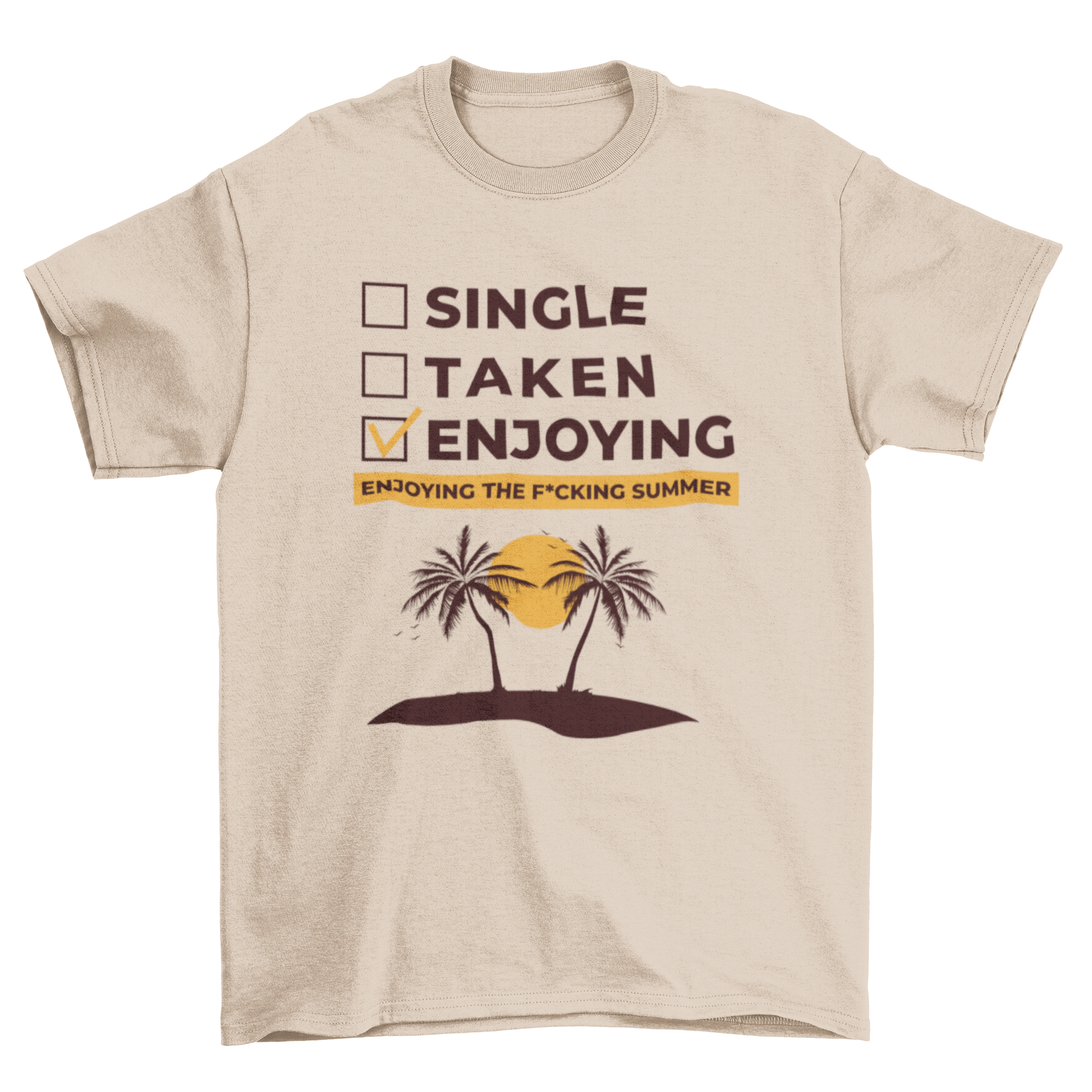 A fun summer t-shirt design featuring an island and tick boxes labeled 'Single', 'Taken', and 'Enjoying'.