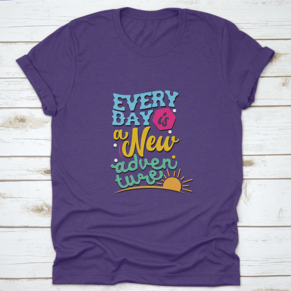 A comfortable and stylish t-shirt featuring the phrase 'Everyday Is A New Adventure', made from 100% cotton with a classic fit.
