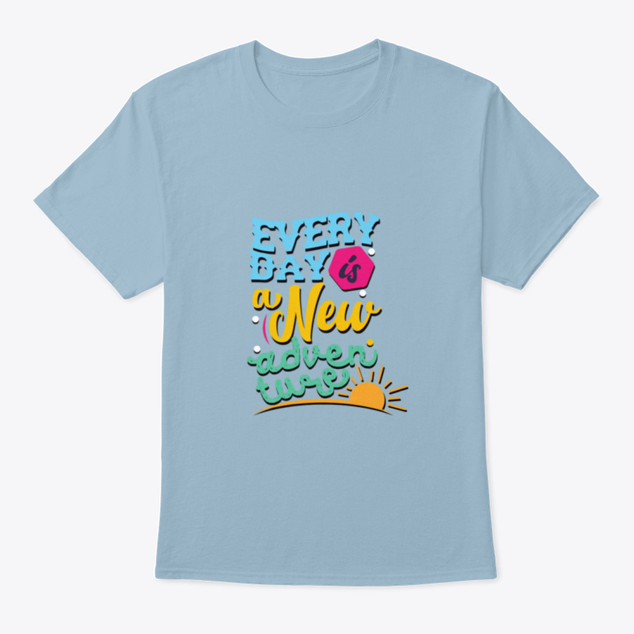 A comfortable and stylish t-shirt featuring the phrase 'Everyday Is A New Adventure', made from 100% cotton with a classic fit.