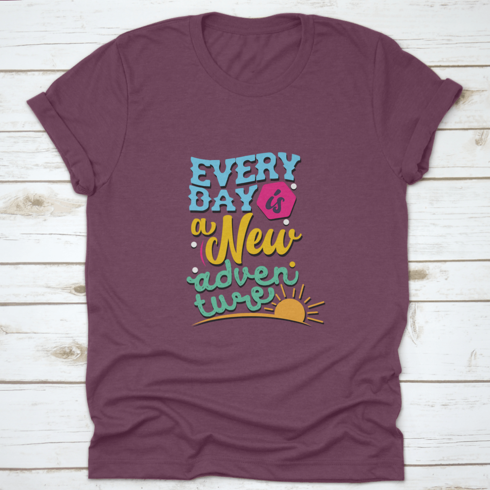 A comfortable and stylish t-shirt featuring the phrase 'Everyday Is A New Adventure', made from 100% cotton with a classic fit.