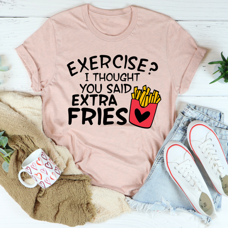 A comfortable and stylish 'I Thought You Said Extra Fries' T-Shirt made from soft ring-spun cotton, featuring double stitching for durability.