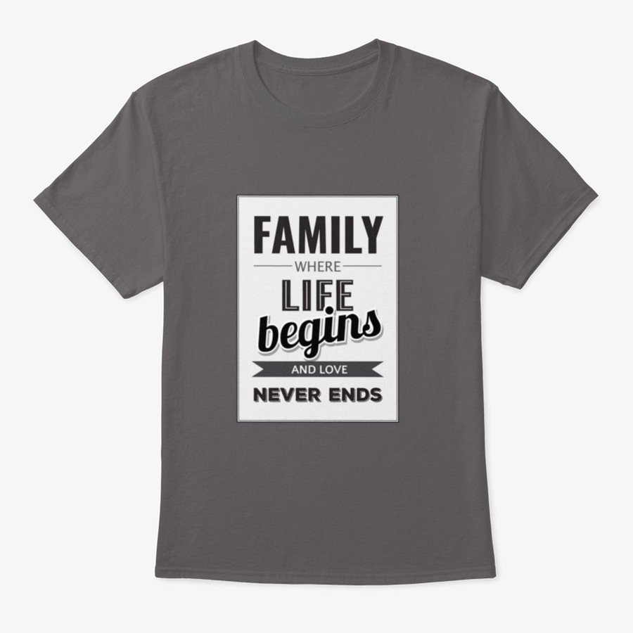A soft cotton T-shirt featuring the phrase 'Family Where Life Begins And Love Never Ends', showcasing a classic fit and midweight fabric.