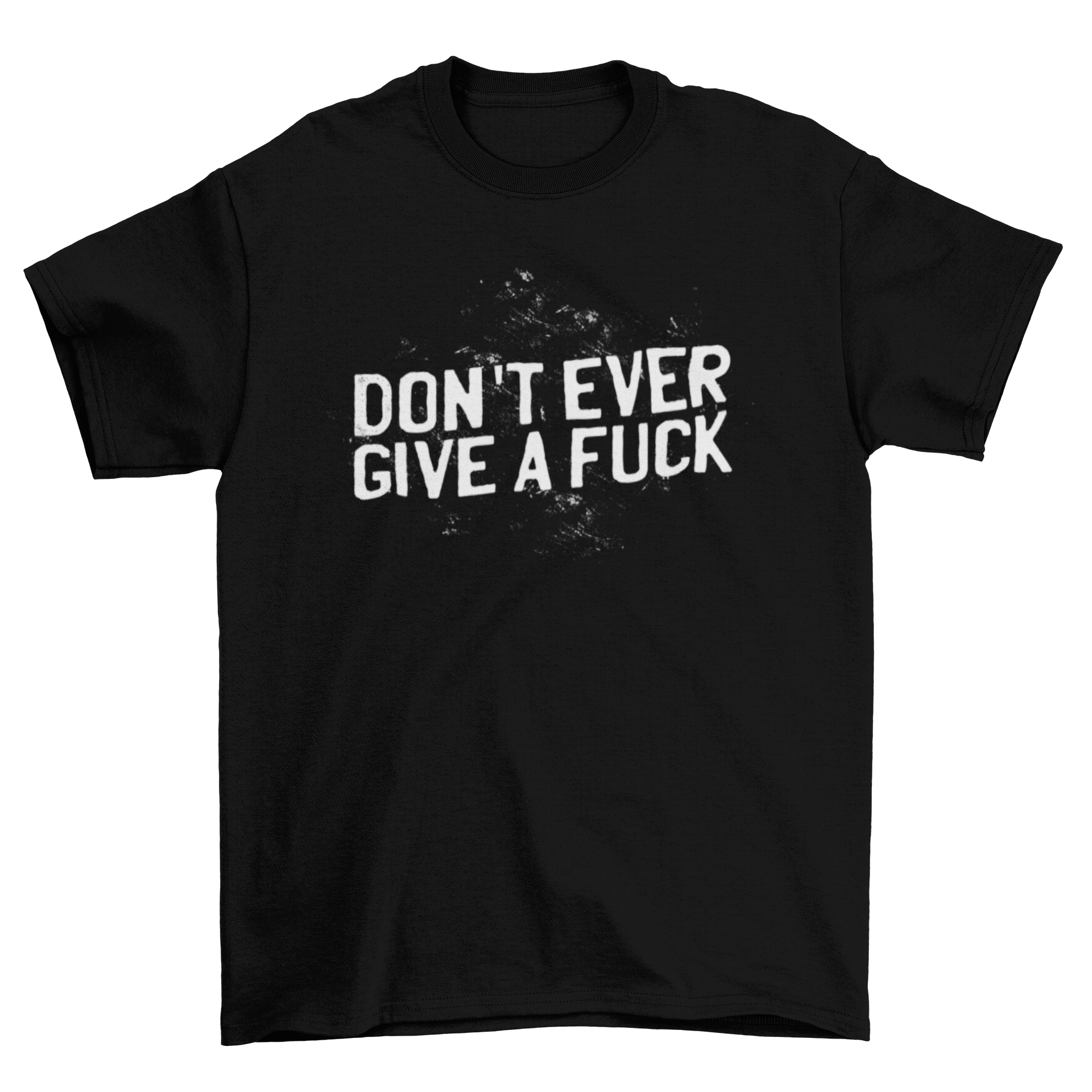 Fashion graphic tee featuring bold lettering quote 'Don't Give A Fuck', showcasing a casual and edgy style.