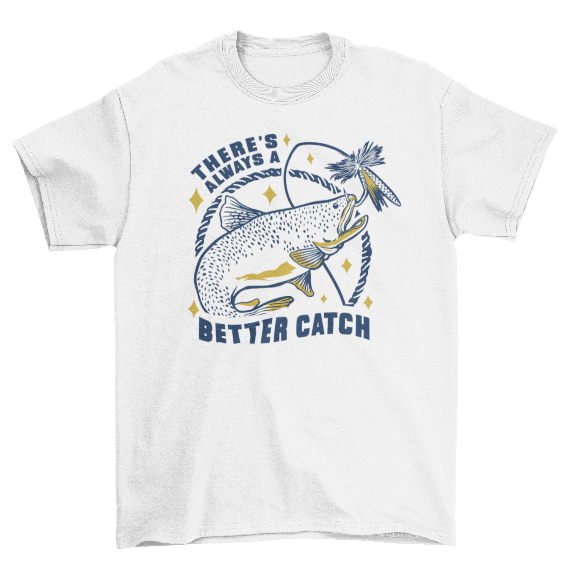 Fishing catch quote t-shirt featuring a fish and the quote 'There's always a better catch' in vibrant colors.