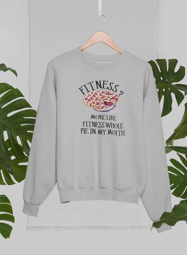 Fitness Pie In My Mouth Sweat Shirt featuring a cozy fleece lining and adjustable cuffs, perfect for fitness enthusiasts.