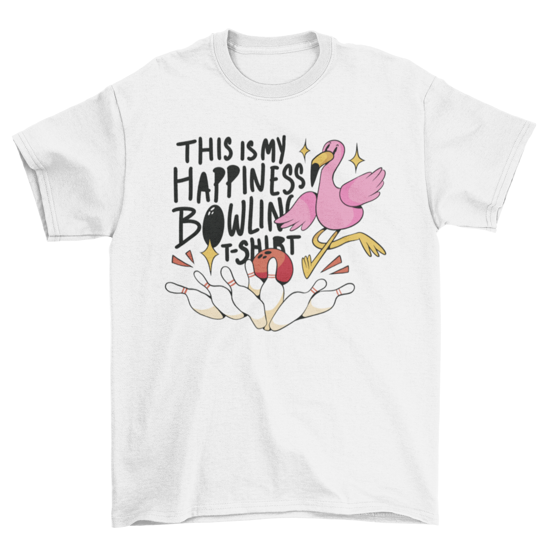 A colorful t-shirt featuring a flamingo playing bowling with the quote 'This is my happiness bowling'.