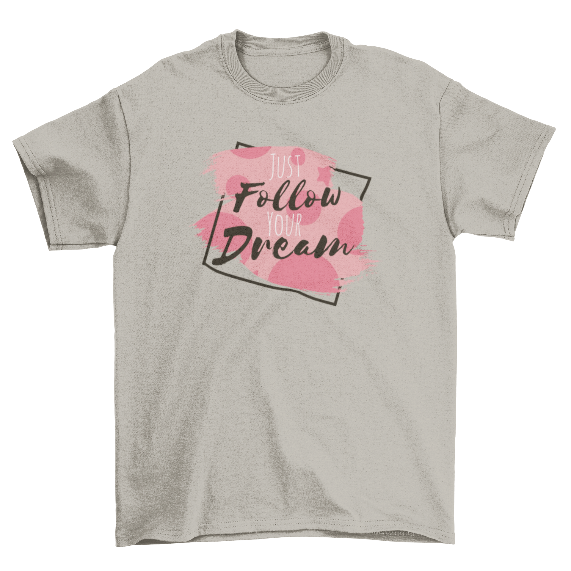 Follow Your Dream t-shirt featuring artistic lettering design in a stylish and comfortable fit.