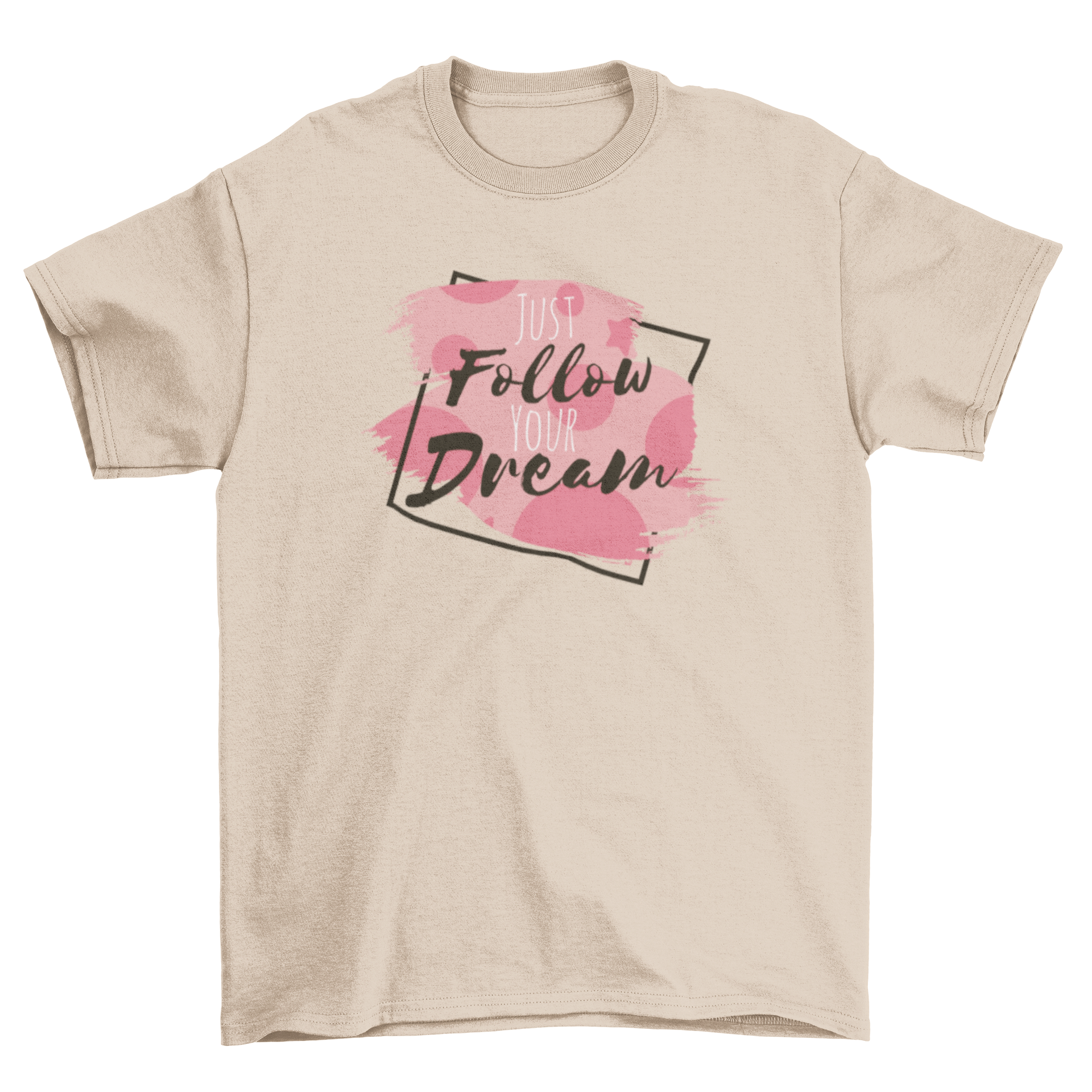Follow Your Dream t-shirt featuring artistic lettering design in a stylish and comfortable fit.