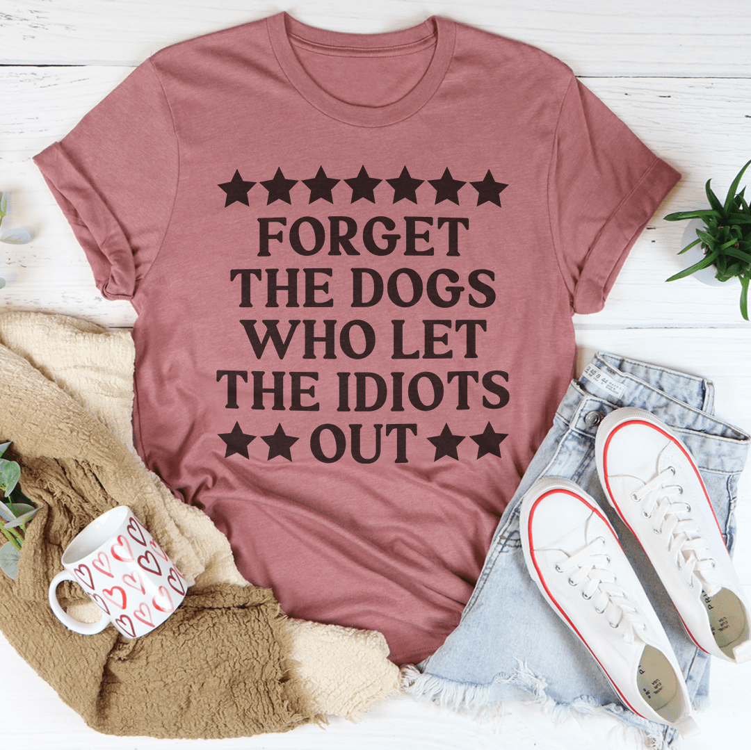 Forget The Dogs T-Shirt made from soft ring-spun cotton, featuring double stitching for durability and available in various sizes.