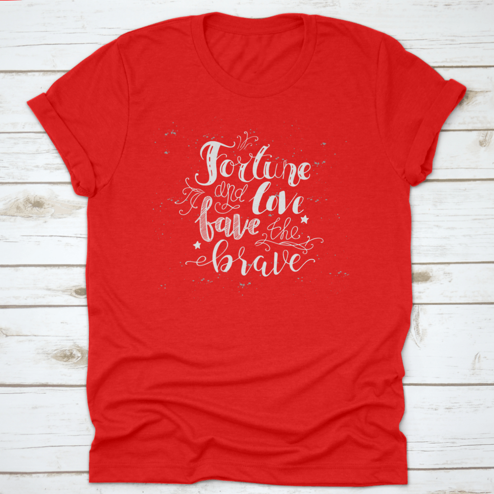 Fortune And Love Fave The Brave T-shirt featuring a hand-drawn calligraphic design on a soft cotton fabric.