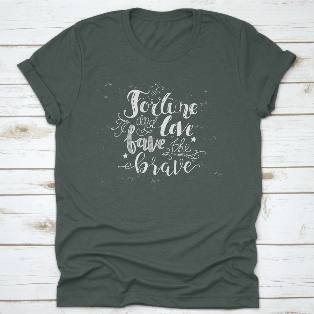 Fortune And Love Fave The Brave T-shirt featuring a hand-drawn calligraphic design on a soft cotton fabric.