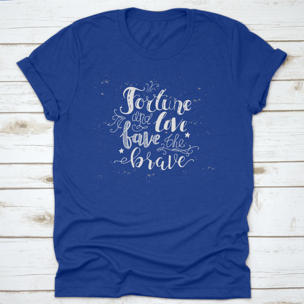 Fortune And Love Fave The Brave T-shirt featuring a hand-drawn calligraphic design on a soft cotton fabric.