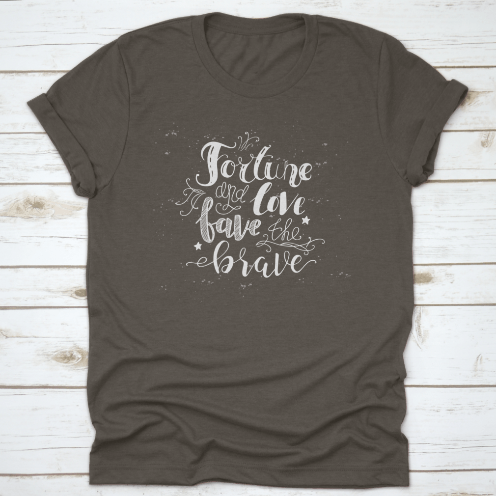 Fortune And Love Fave The Brave T-shirt featuring a hand-drawn calligraphic design on a soft cotton fabric.