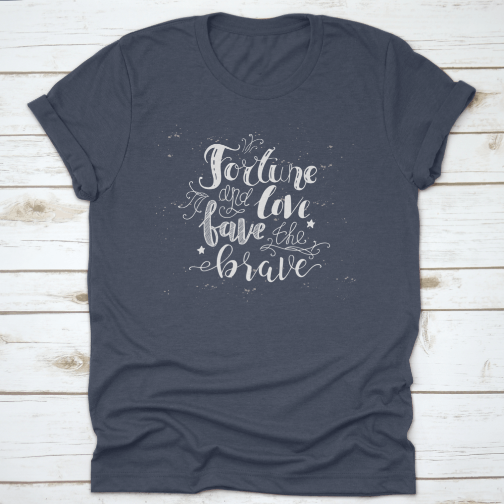 Fortune And Love Fave The Brave T-shirt featuring a hand-drawn calligraphic design on a soft cotton fabric.
