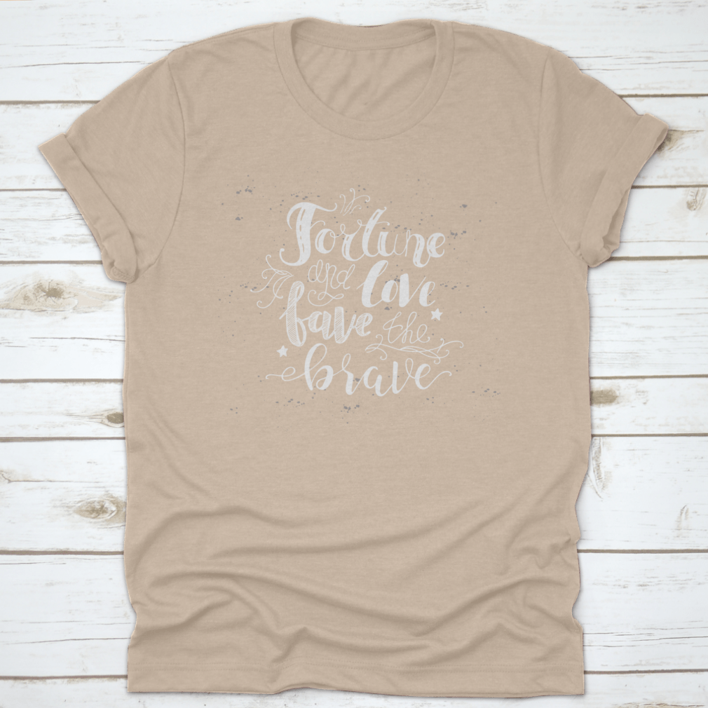 Fortune And Love Fave The Brave T-shirt featuring a hand-drawn calligraphic design on a soft cotton fabric.