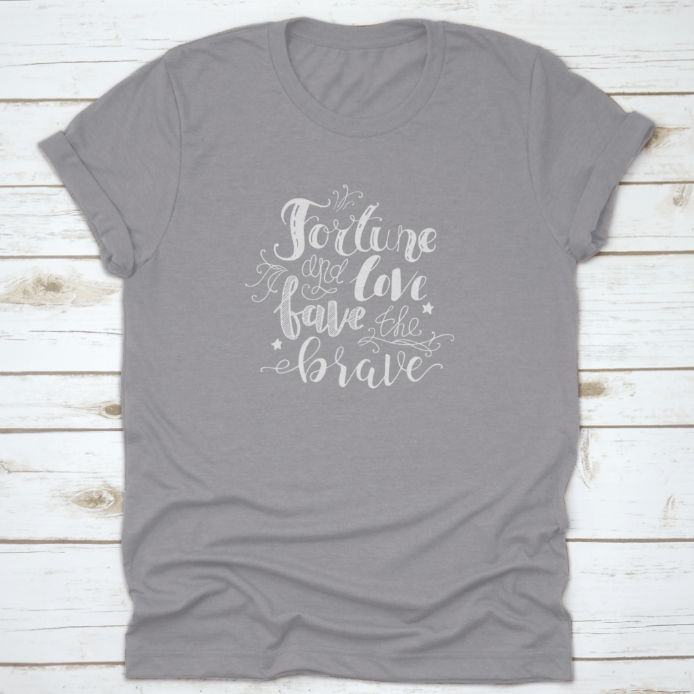 Fortune And Love Fave The Brave T-shirt featuring a hand-drawn calligraphic design on a soft cotton fabric.