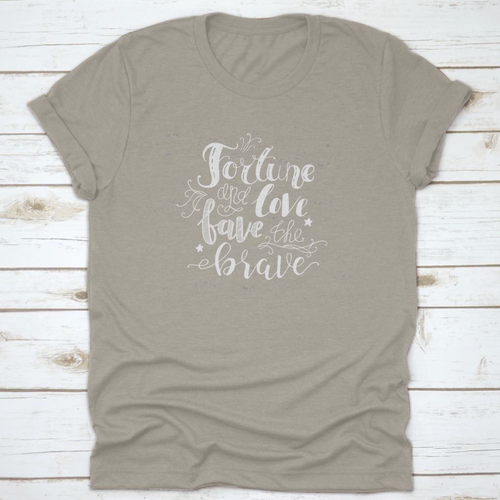 Fortune And Love Fave The Brave T-shirt featuring a hand-drawn calligraphic design on a soft cotton fabric.