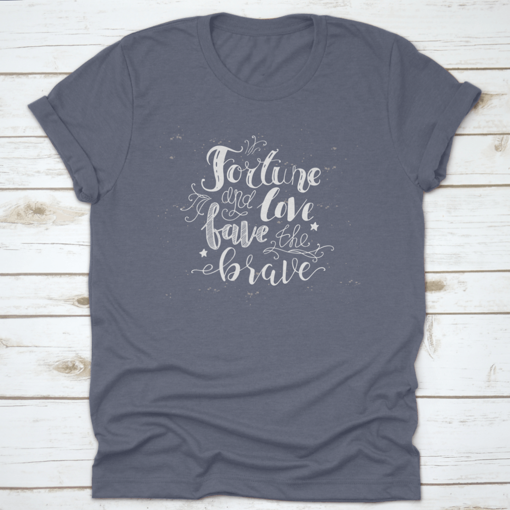 Fortune And Love Fave The Brave T-shirt featuring a hand-drawn calligraphic design on a soft cotton fabric.