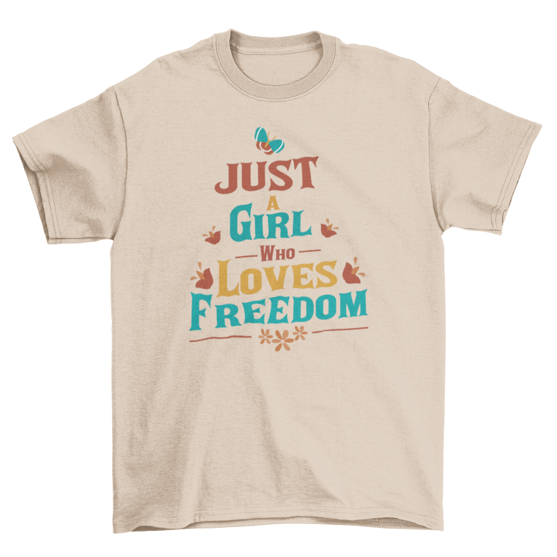 A stylish t-shirt featuring the quote 'Just a girl who loves freedom' in bold lettering, perfect for expressing individuality.