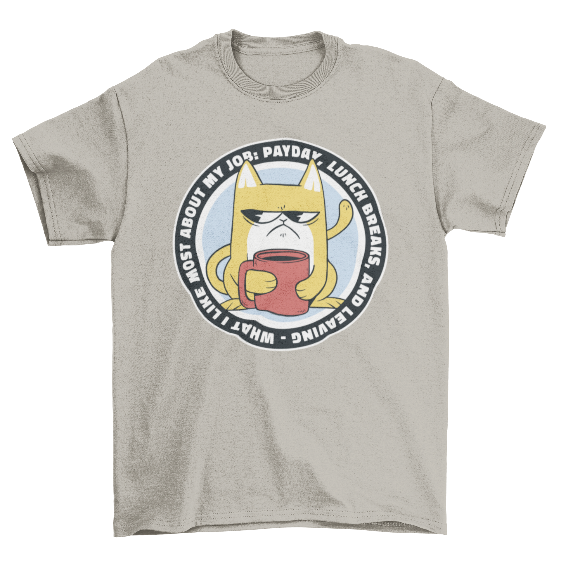 Funny angry working cat t-shirt featuring a cat drinking coffee with a humorous work quote.