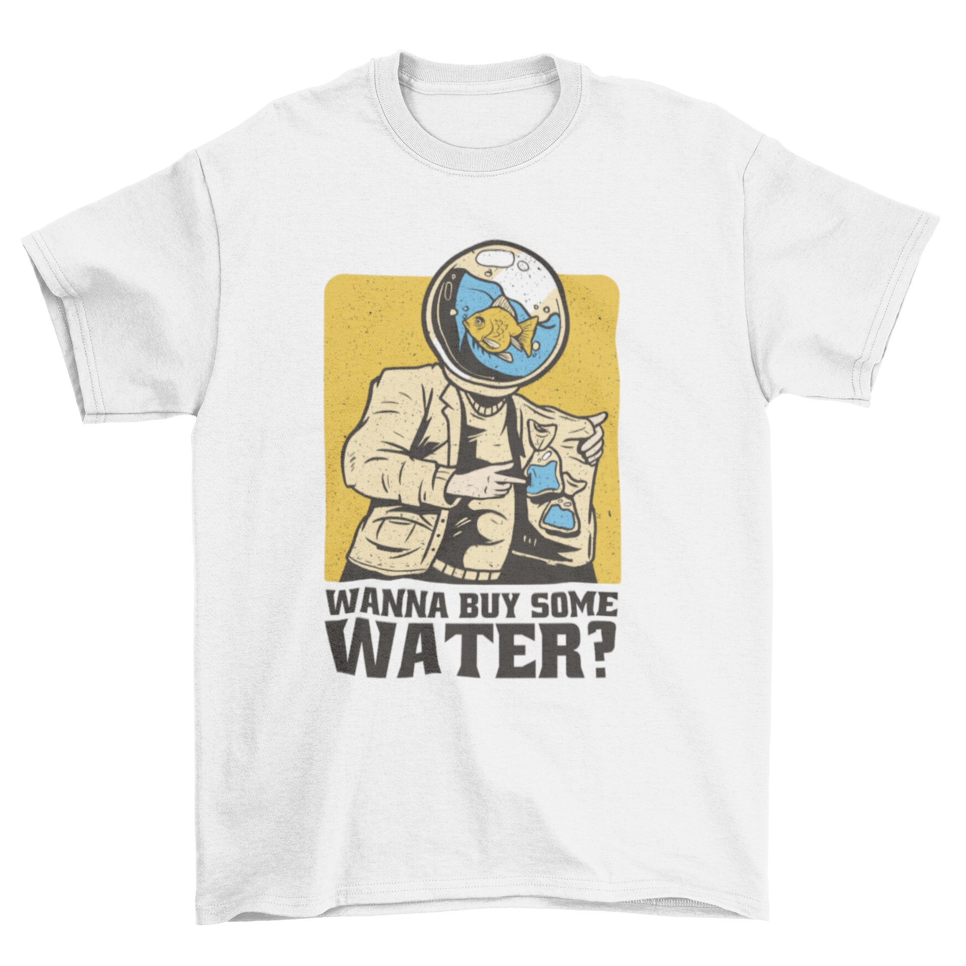 A humorous t-shirt featuring a fish in a tank with a human body and the quote 'Wanna buy some water?'
