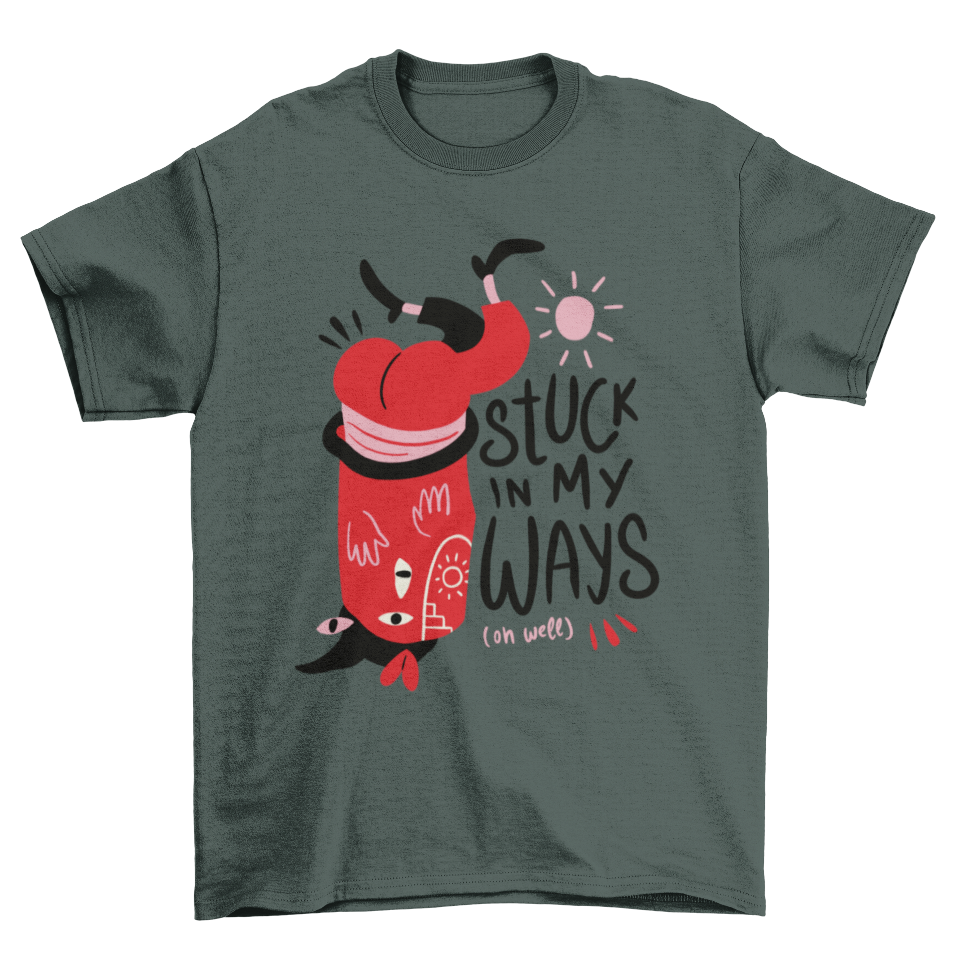 A humorous t-shirt featuring a quirky creature upside down with the quote 'Stuck in my ways', showcasing a fun and positive design.