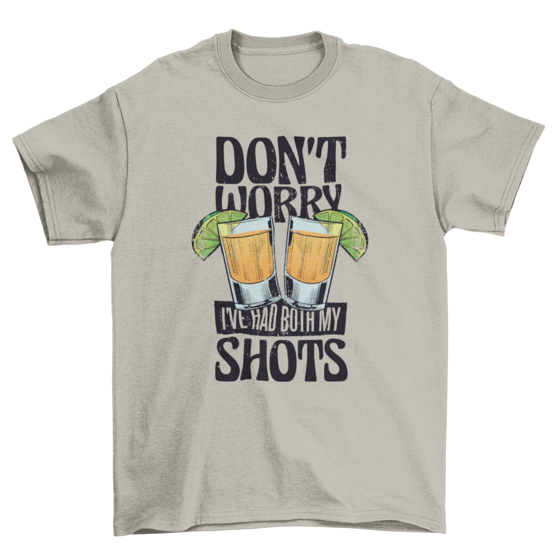 A humorous t-shirt featuring the quote 'Don't worry I've had both my shots' in bold letters, perfect for casual wear.