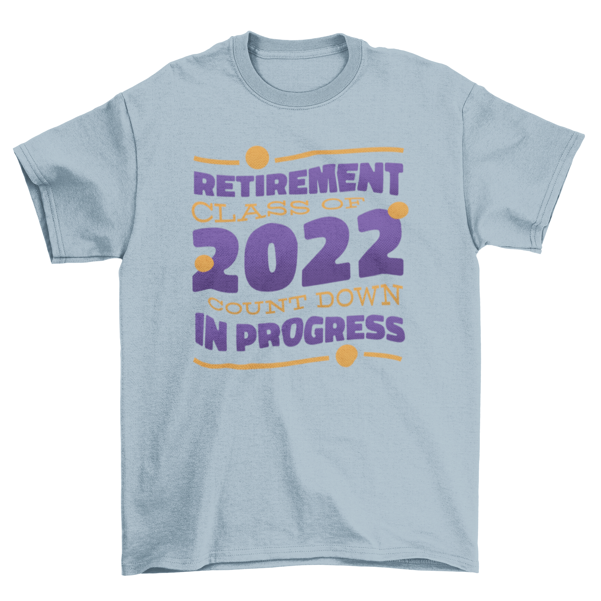 Funny Retirement 2022 t-shirt featuring humorous quote about retirement countdown.