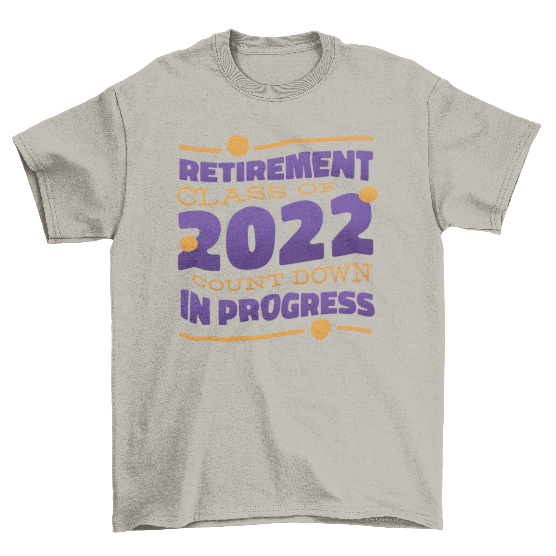 Funny Retirement 2022 t-shirt featuring humorous quote about retirement countdown.