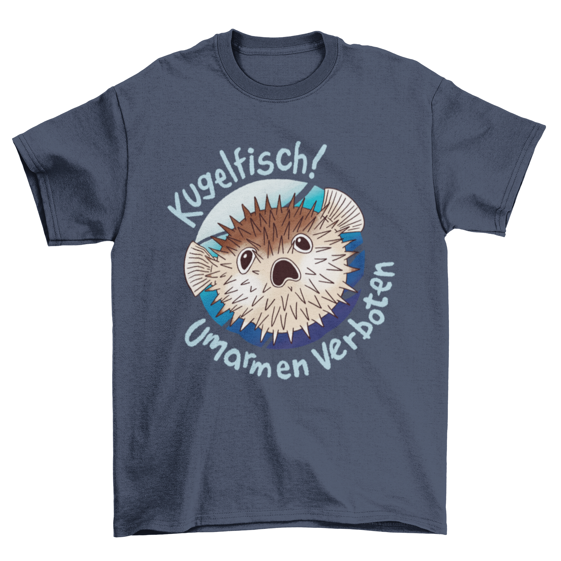 Funny t-shirt featuring a scared blowfish with a humorous German quote about hugging blowfish.