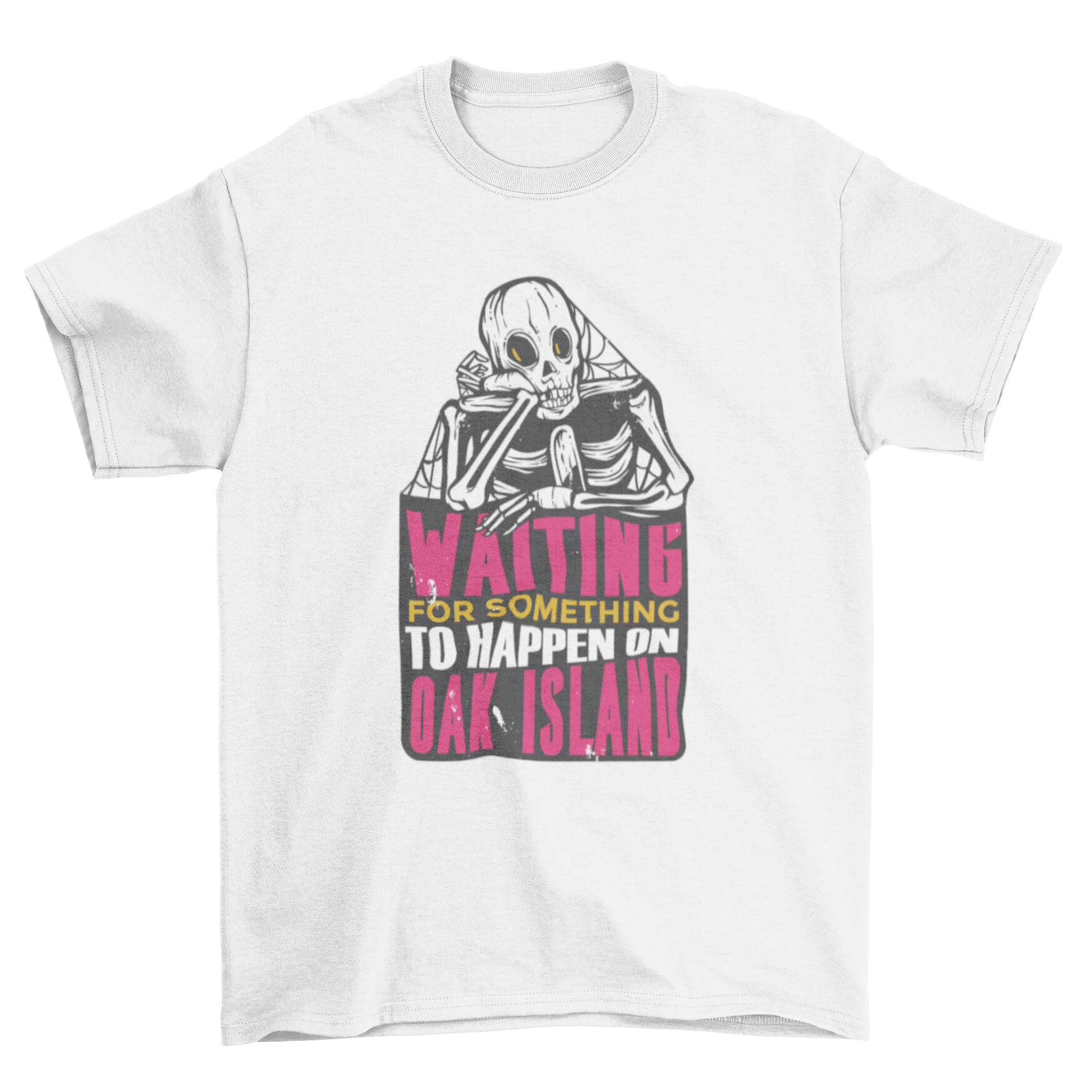 A humorous t-shirt featuring a skeleton with the quote 'Waiting for something to happen on Oak Island', perfect for casual wear.