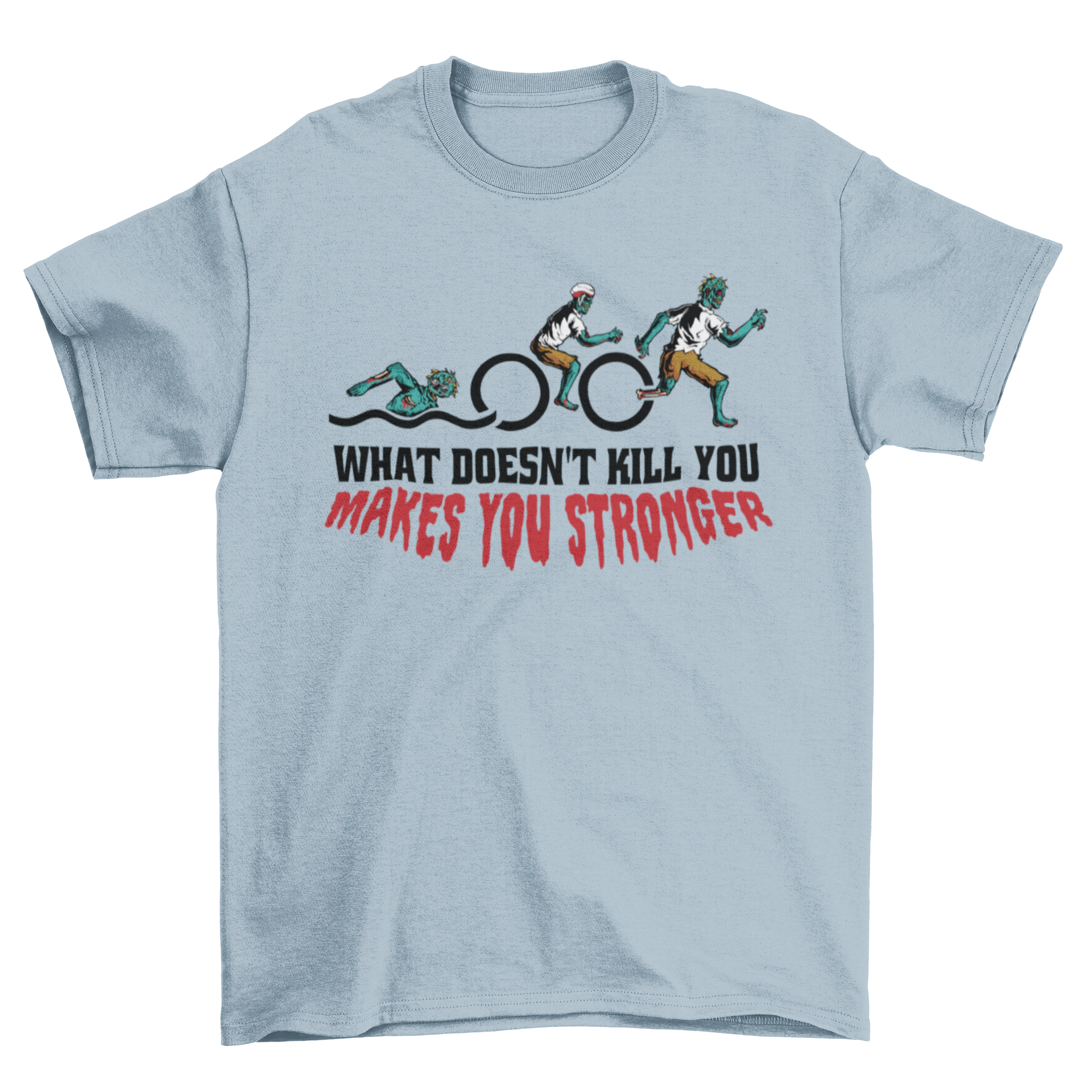 A humorous t-shirt design featuring a zombie engaged in various athletic activities with the quote 'What doesn't kill you makes you stronger'.