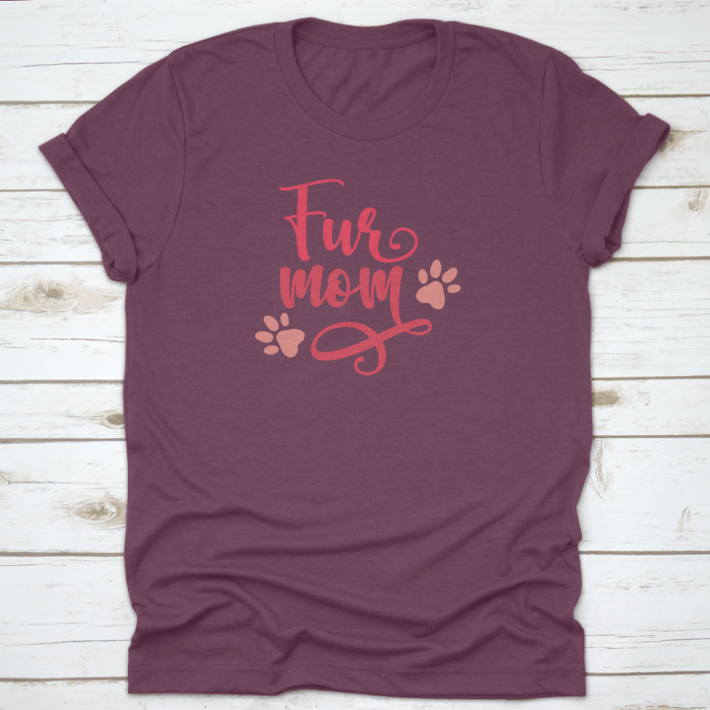 A stylish 'Fur Mom' T-shirt featuring cute paw prints, perfect for animal lovers, made from soft cotton fabric.
