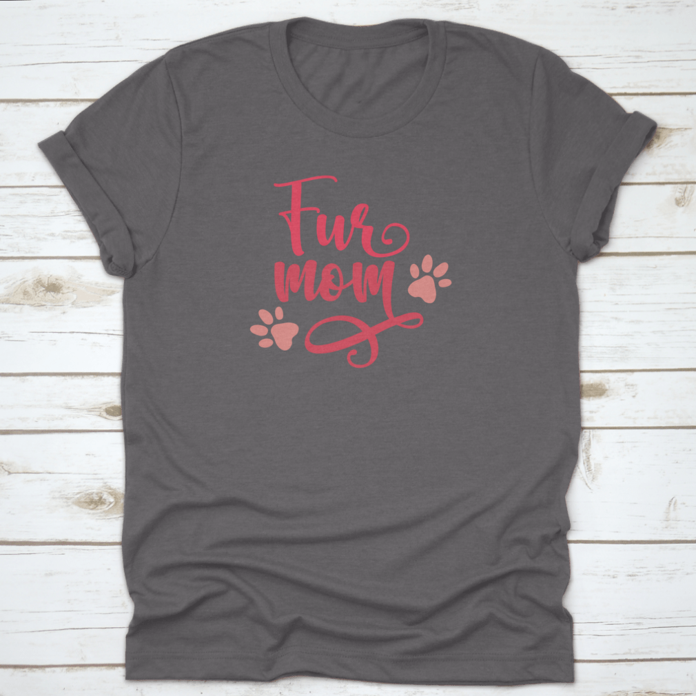A stylish 'Fur Mom' T-shirt featuring cute paw prints, perfect for animal lovers, made from soft cotton fabric.