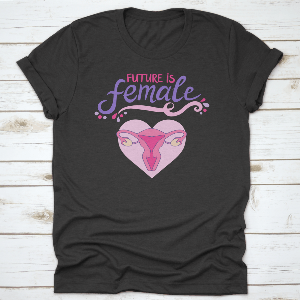 Future Is Female T-shirt featuring a feminist slogan and illustration of a female figure, made from high-quality cotton.