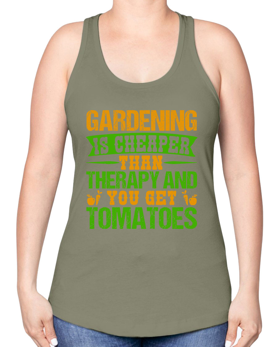 A stylish racerback tank top featuring the phrase 'Gardening is cheaper than therapy', perfect for gardening enthusiasts.